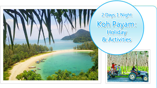 Koh Payam: Holiday and Activities Koh Payam: Holiday and Activities